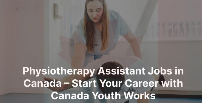 Physiotherapy-Assistant-Jobs-in-Canada-Start-Your-Career