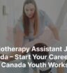 Physiotherapy-Assistant-Jobs-in-Canada-Start-Your-Career