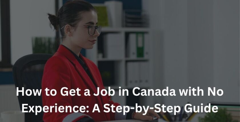 How to Get a Job in Canada with No Experience
